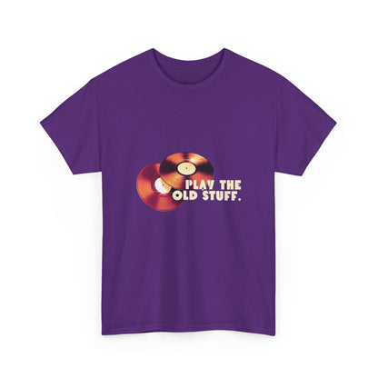 DJ Play The Old Stuff T-Shirt - Unisex Cotton Tee