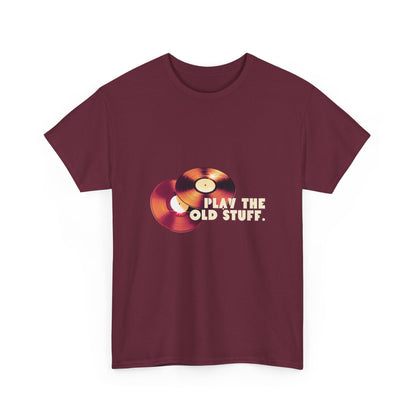 DJ Play The Old Stuff T-Shirt - Unisex Cotton Tee