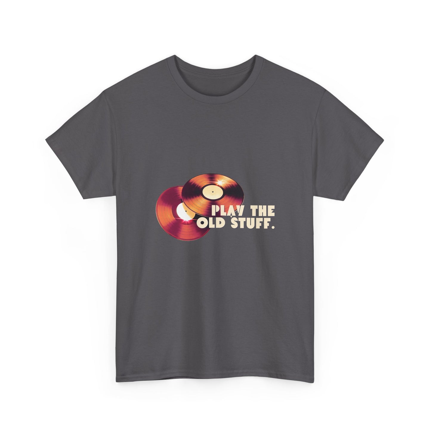 DJ Play The Old Stuff T-Shirt - Unisex Cotton Tee