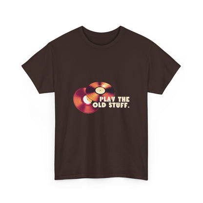DJ Play The Old Stuff T-Shirt - Unisex Cotton Tee